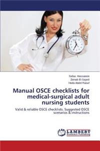 Manual OSCE Checklists for Medical-Surgical Adult Nursing Students