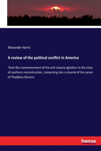 review of the political conflict in America