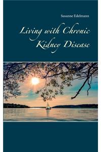 Living with Chronic Kidney Disease