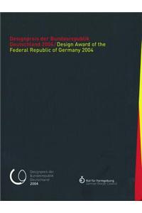 Designpreis Der Bundesrepublik Deutschland 2004 / Design Award of the Federal Republic of Germany 2004