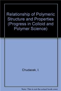 Relationship of Polymeric Structure and Properties