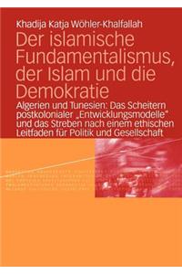 Islamische Fundamentalismus, Der Islam Und Die Demokratie