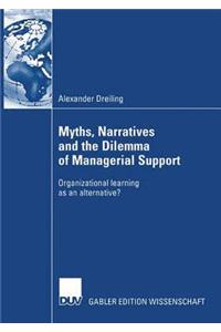 Myths, Narratives and the Dilemma of Managerial Support