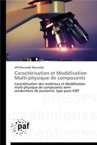 Caractérisation Et Modélisation Multi-Physique de Composants