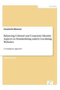 Balancing Cultural and Corporate Identity Aspects in Standardising and/or Localising Websites