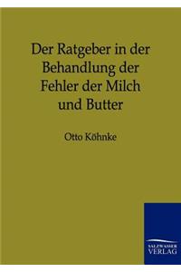 Der Ratgeber in der Behandlung der Fehler der Milch und Butter