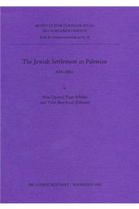 Jewish Settlement in Palestine 634 to 1881