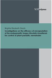 Investigations on the Efficacy of Encapsulation of the Endoparasitic Fungus Hirsutella Rhossiliensis for Control of Plant-Parasitic Nematodes