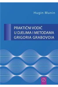 PRAKTIČNI VODIČ U DJELIMA I METODAMA GRIGORIA GRABOVOIA (Croatian Version)