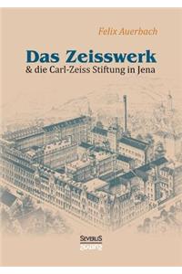 Zeisswerk und die Carl-Zeiss-Stiftung in Jena