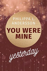 You Were Mine Yesterday