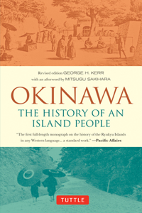 Okinawa: The History of an Island People
