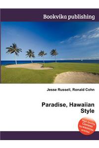 Paradise, Hawaiian Style