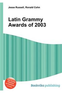 Latin Grammy Awards of 2003