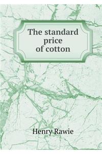 The Standard Price of Cotton