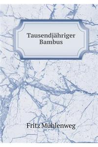 Tausendjähriger Bambus