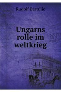 Ungarns Rolle Im Weltkrieg