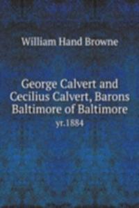 George Calvert and Cecilius Calvert, Barons Baltimore of Baltimore