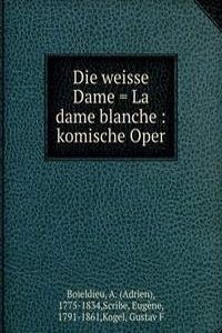 DIE WEISSE DAME LA DAME BLANCHE KOMISCH