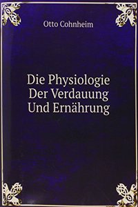 Die Physiologie Der Verdauung Und Ernahrung