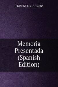 Memoria Presentada (Spanish Edition)