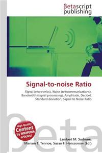 Signal-To-Noise Ratio