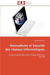 Nomadisme Et S�curit� Des R�seaux Informatiques