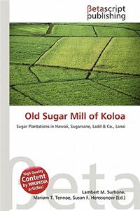 Old Sugar Mill of Koloa