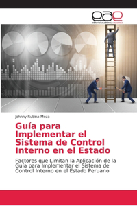 Guía para Implementar el Sistema de Control Interno en el Estado