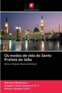 Os modos de vida do Santo Profeta do Islão