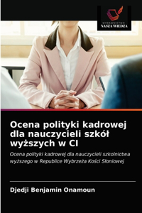 Ocena polityki kadrowej dla nauczycieli szkól wyższych w CI