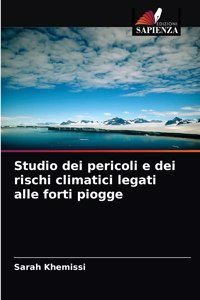 Studio dei pericoli e dei rischi climatici legati alle forti piogge