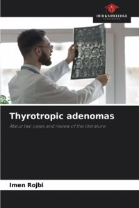 Thyrotropic adenomas