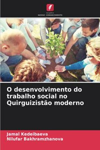 O desenvolvimento do trabalho social no Quirguizistão moderno