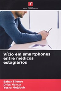 Vício em smartphones entre médicos estagiários