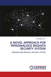 Novel Approach for Personalized Bigdata Security System