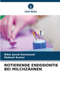 Rotierende Endodontie Bei Milchzähnen
