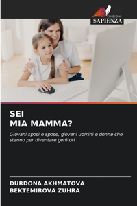 SEI MIA Mamma?