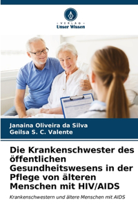 Krankenschwester des öffentlichen Gesundheitswesens in der Pflege von älteren Menschen mit HIV/AIDS