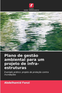Plano de gestão ambiental para um projeto de infra-estruturas