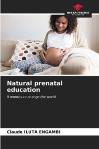 Natural prenatal education