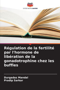 Régulation de la fertilité par l'hormone de libération de la gonadotrophine chez les buffles