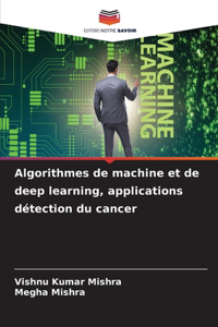 Algorithmes de machine et de deep learning, applications détection du cancer