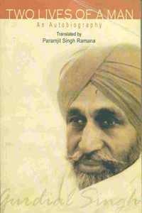 TWO LIVES OF A MAN : AN AUTOBIOGRAPH