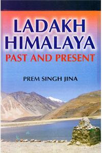 Ladakh Himalaya: Past and Present