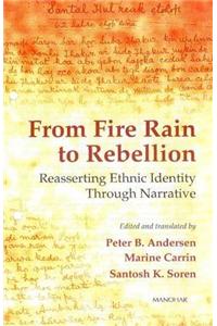 From Fire Rain to Rebellion