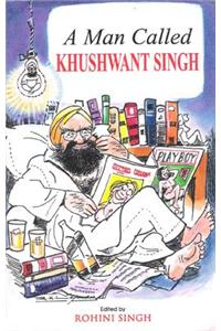 A Man Called Khushwant Singh