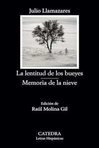La lentitud de los bueyes; Memoria de la nieve