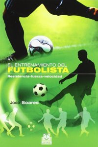 El entrenamiento del futbolista / The Soccer Player Training