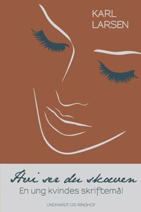 Hvi ser du skæven - en ung kvindes skriftemål